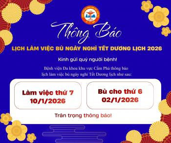 BỆNH VIỆN ĐA KHOA KHU VỰC CẨM PHẢ THÔNG BÁO LỊCH LÀM VIỆC BÙ NGÀY NGHỈ TẾT DƯƠNG LỊCH 2026