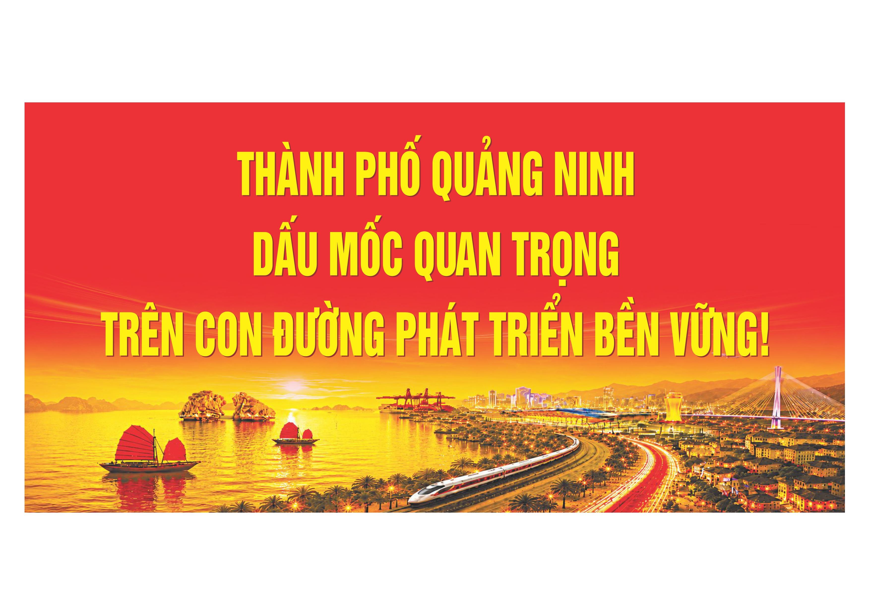 THÀNH PHỐ QUẢNG NINH - DẤU MỐC QUAN TRỌNG TRÊN CON ĐƯỜNG PHÁT TRIỂN BỀN VỮNG